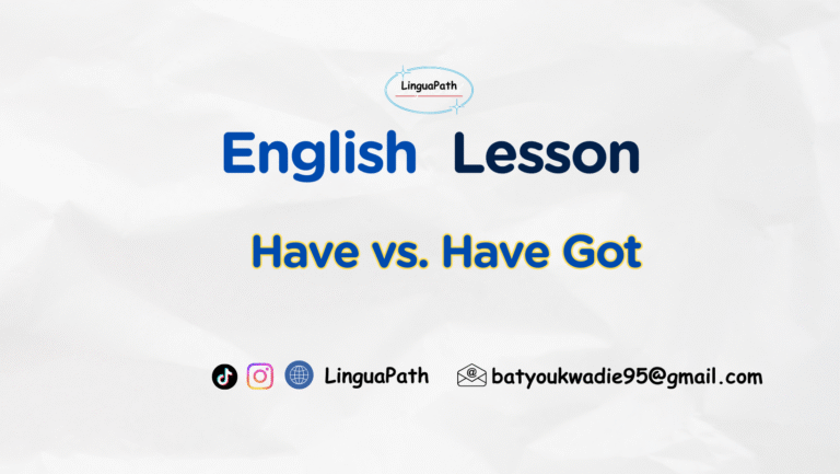 Have and Have Got: Simple English Grammar Lesson for ESL
